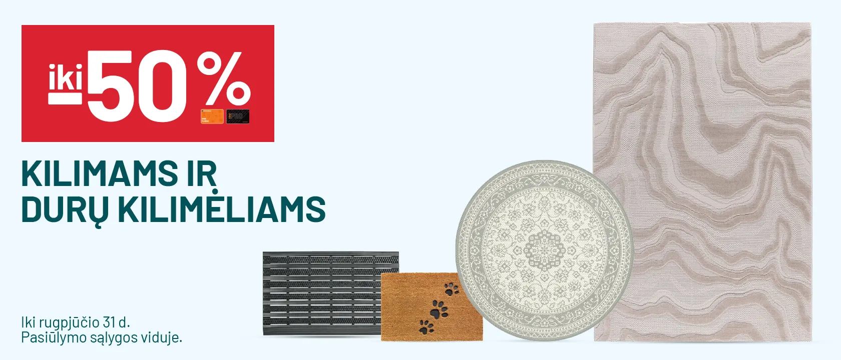  iki -50% Kilimams ir durų kilimėliams 