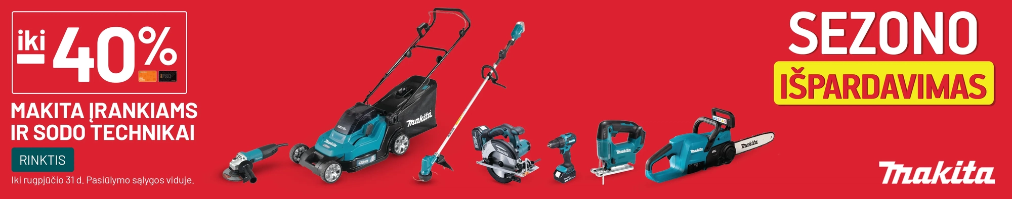 iki -40% MAKITA įrankiams ir sodo technikai
