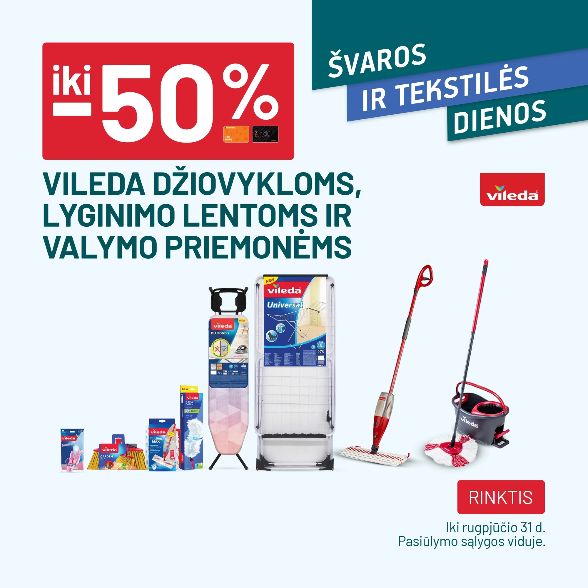 iki -50% VILEDA džiovykloms, lyginimo lentoms ir valymo priemonėms