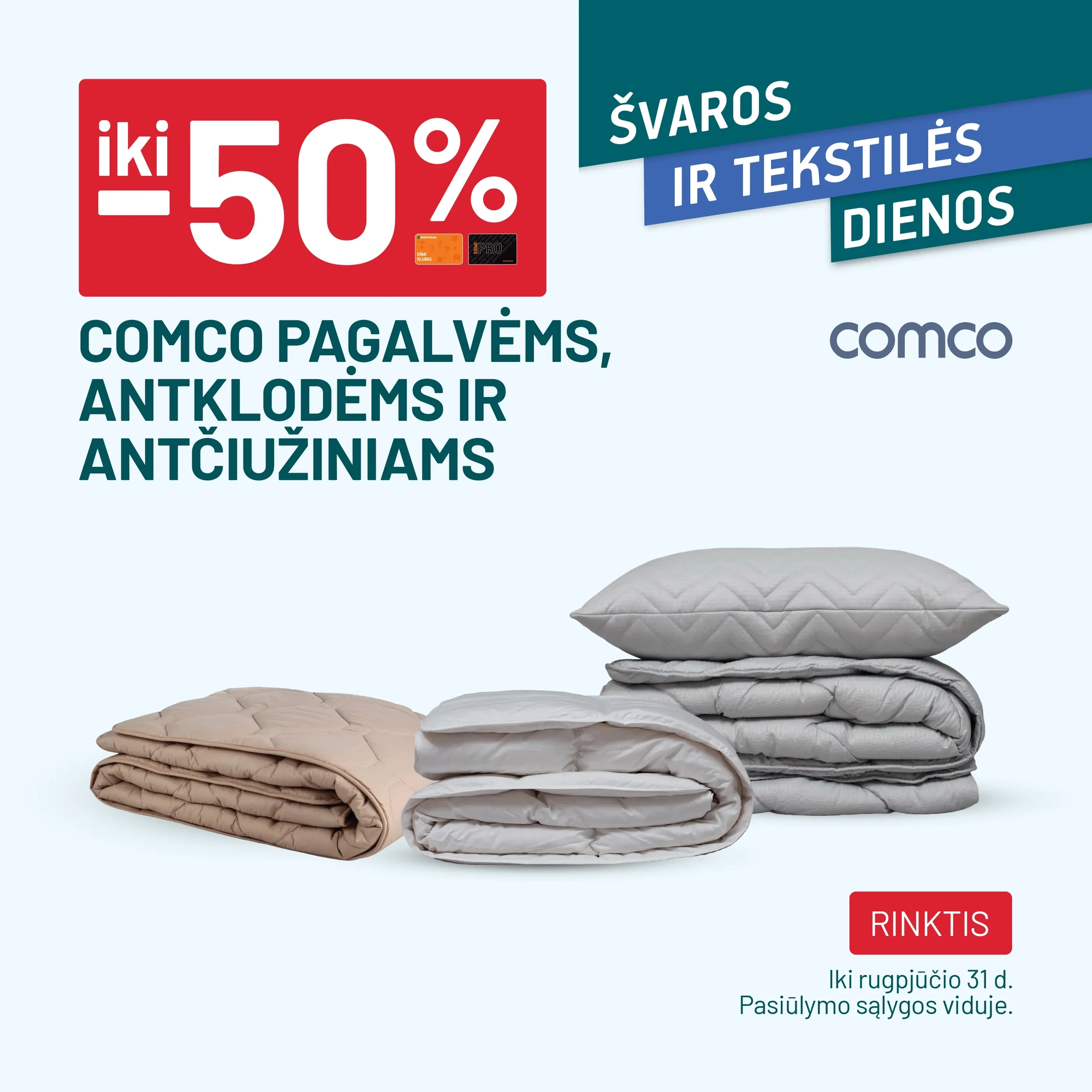 iki -50% COMCO pagalvėms, antklodėms ir antčiužiniams
