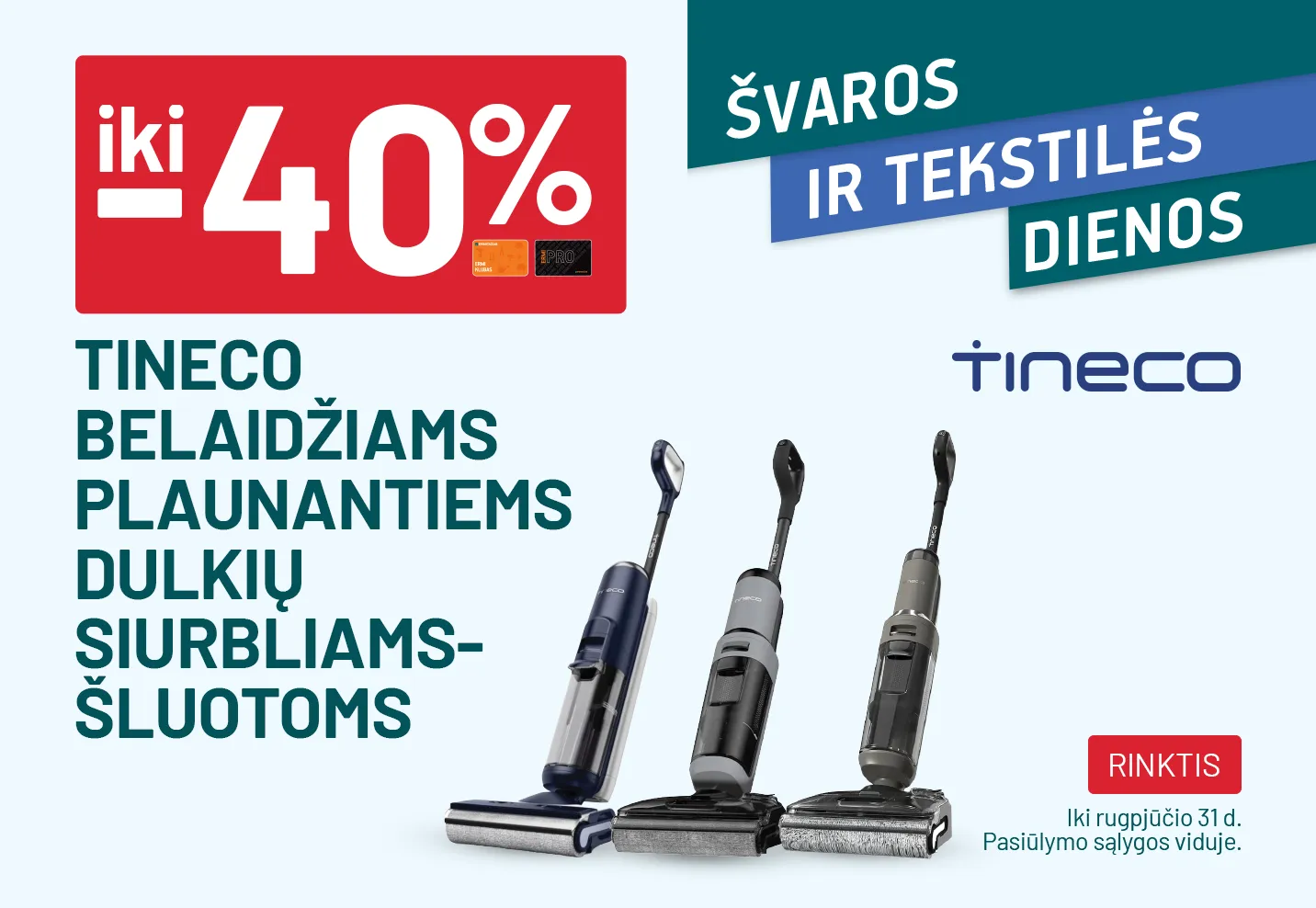 iki -40% TINECO plaunantiems dulkių siurbliams-šluotoms