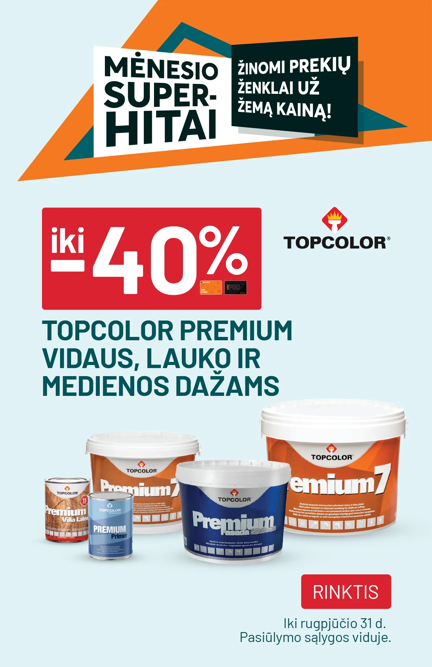 iki -40% TOPCOLOR PREMIUM vidaus, lauko ir medienos dažams