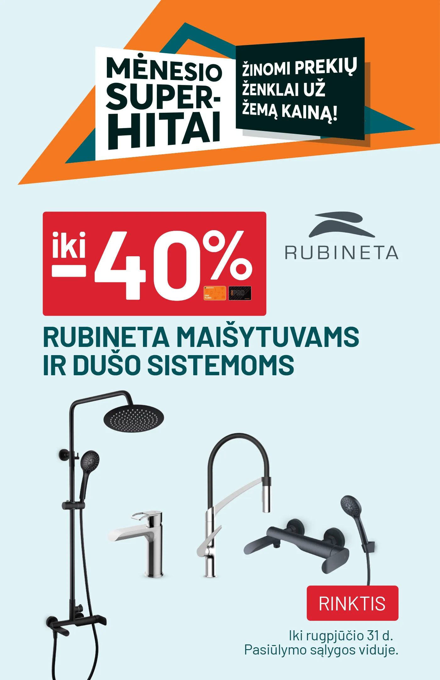 iki -40% RUBINETA maišytuvams ir dušo sistemoms