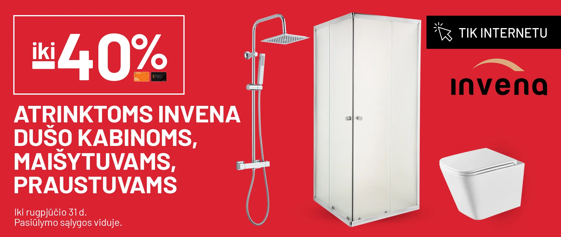 Iki -40% atrinktoms Invena dušo kabinoms, maišytuvams, praustuvams