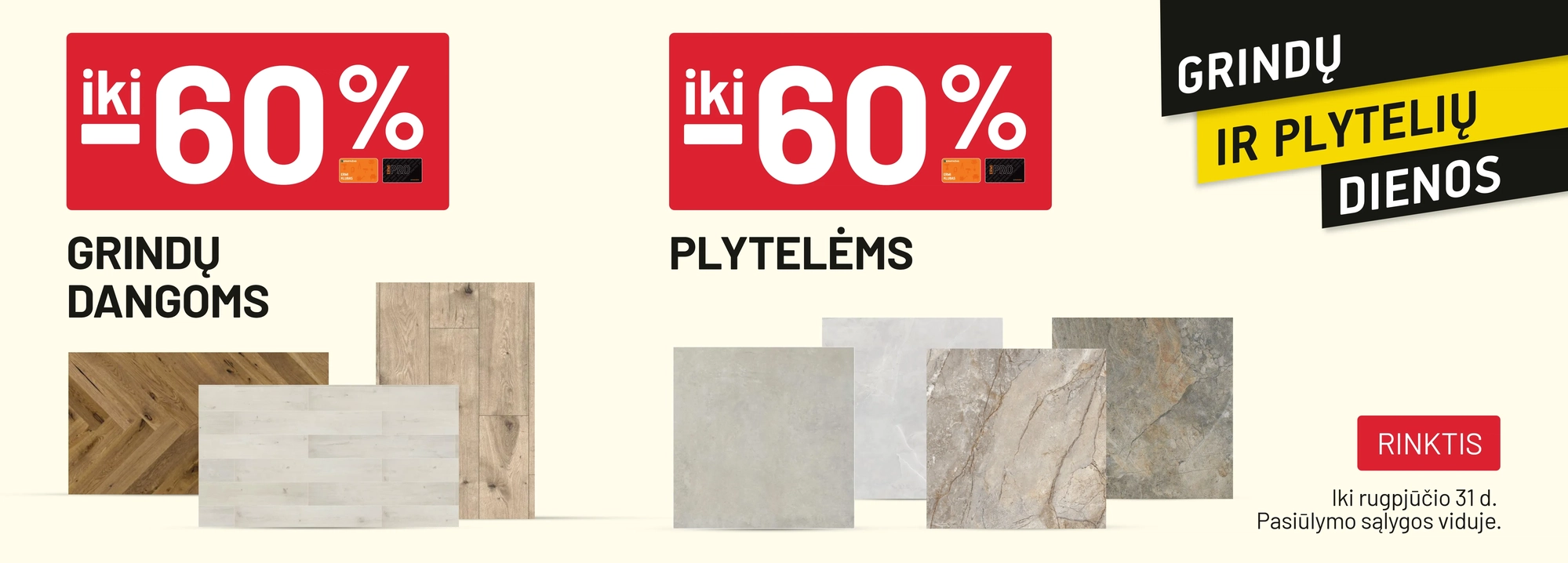 iki -60% Grindų dangoms / iki -60% Plytelėms