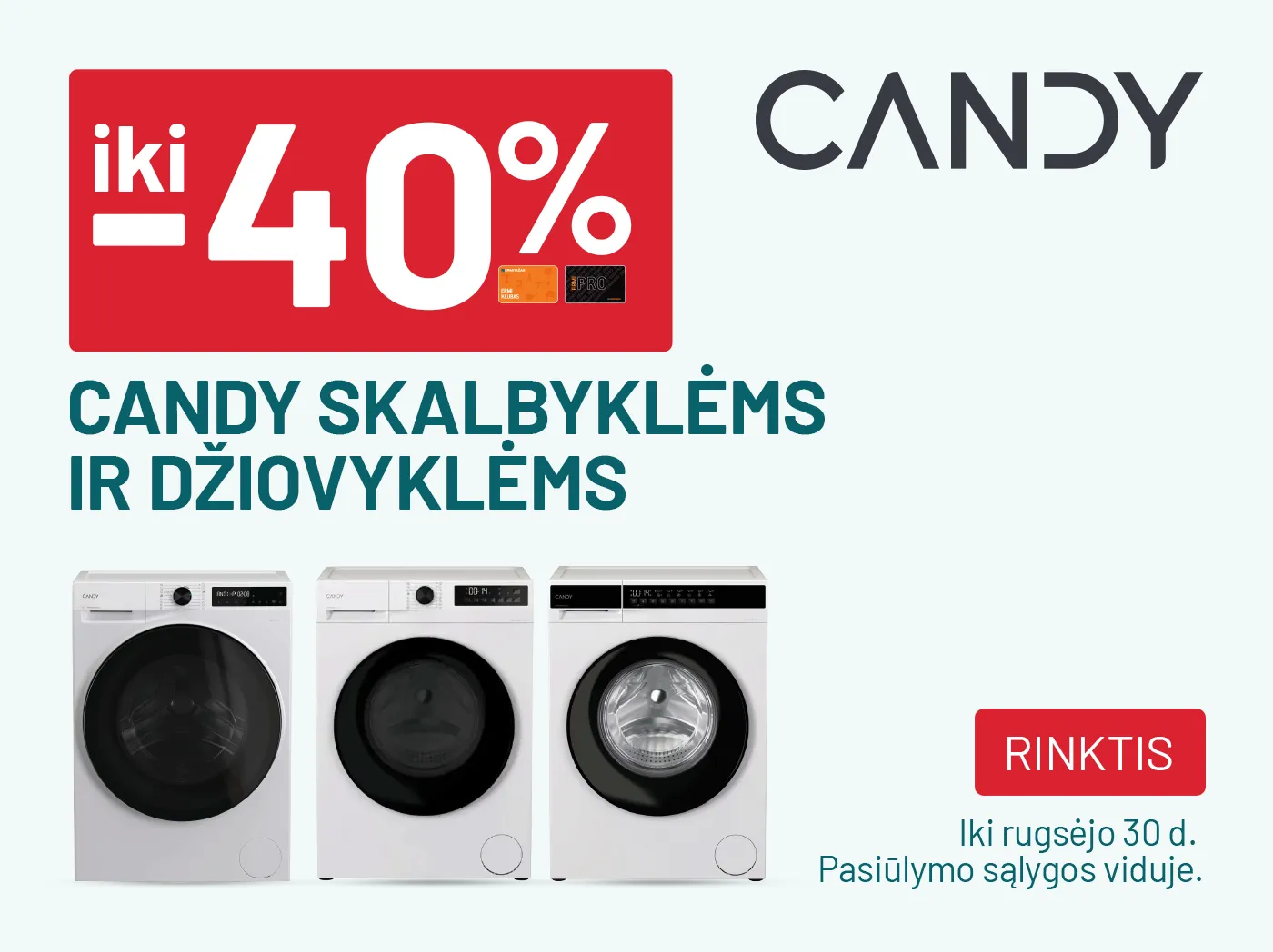 iki -40% CANDY skalbyklėms ir džiovyklėms