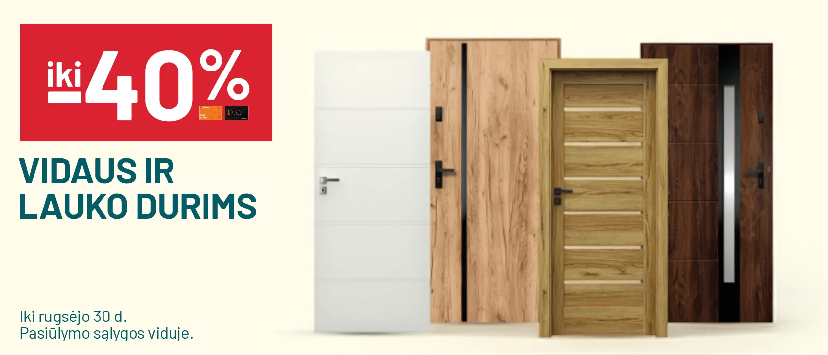 iki -40% Vidaus ir lauko durims