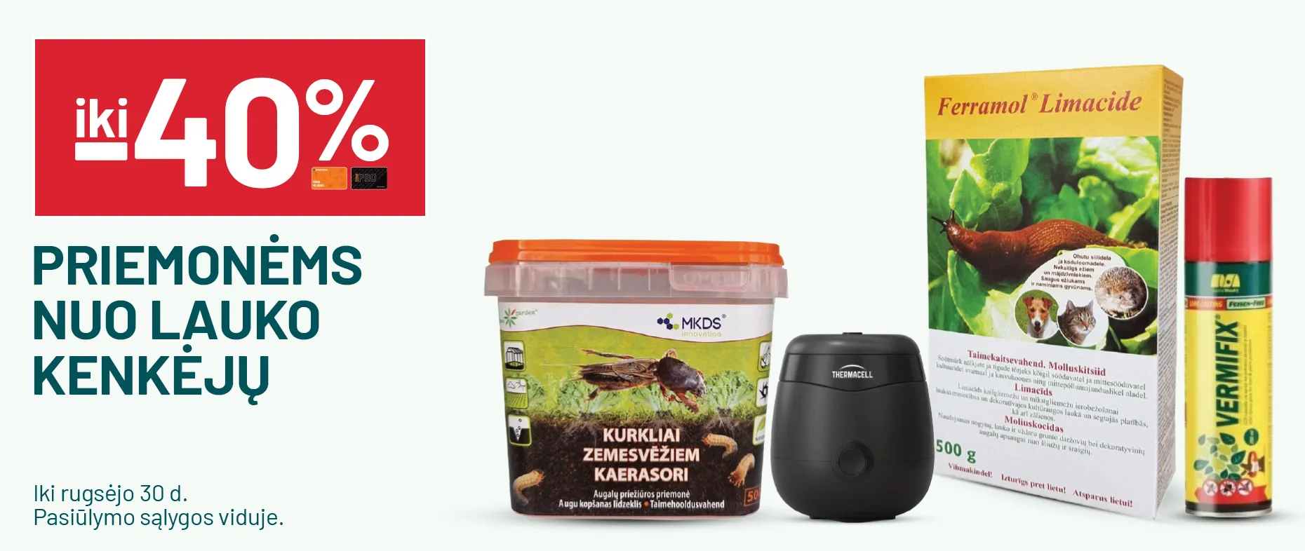 iki -40% Priemonėms nuo lauko kenkėjų