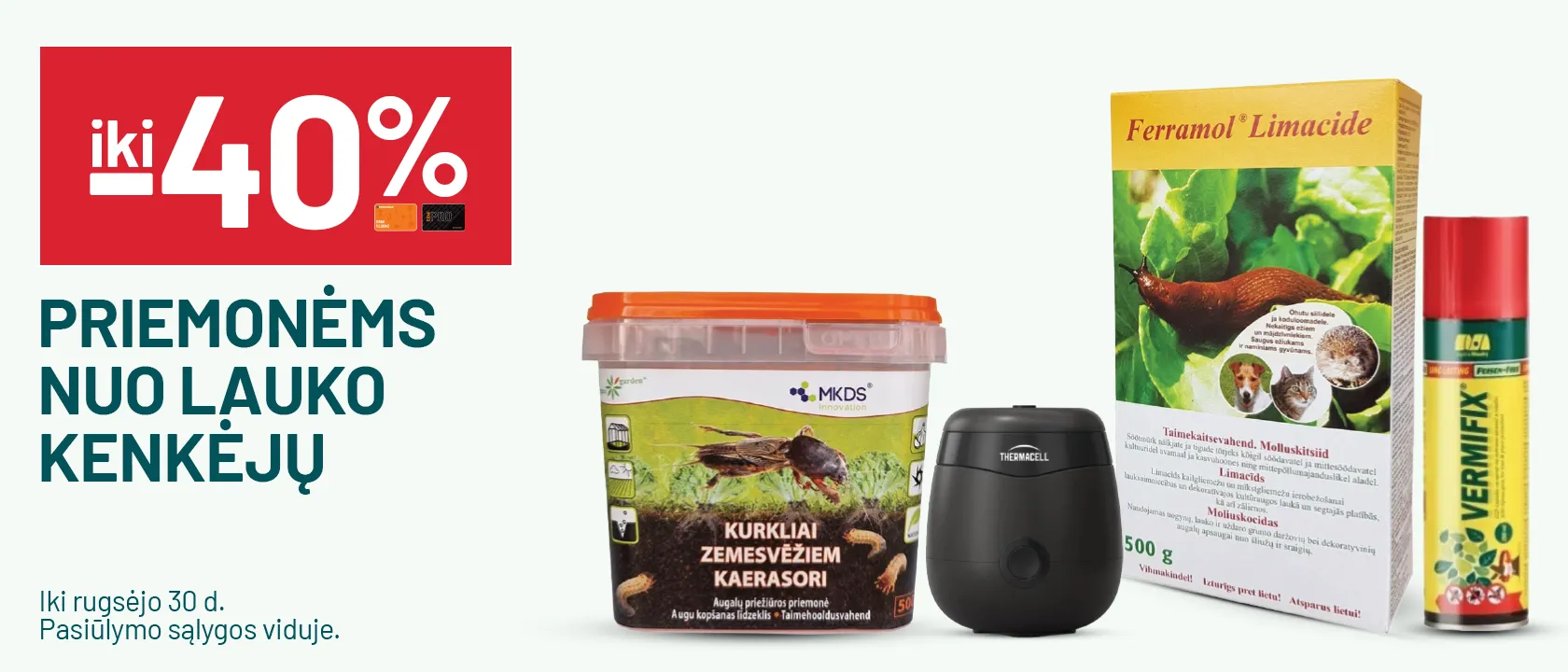 iki -40% Priemonėms nuo lauko kenkėjų