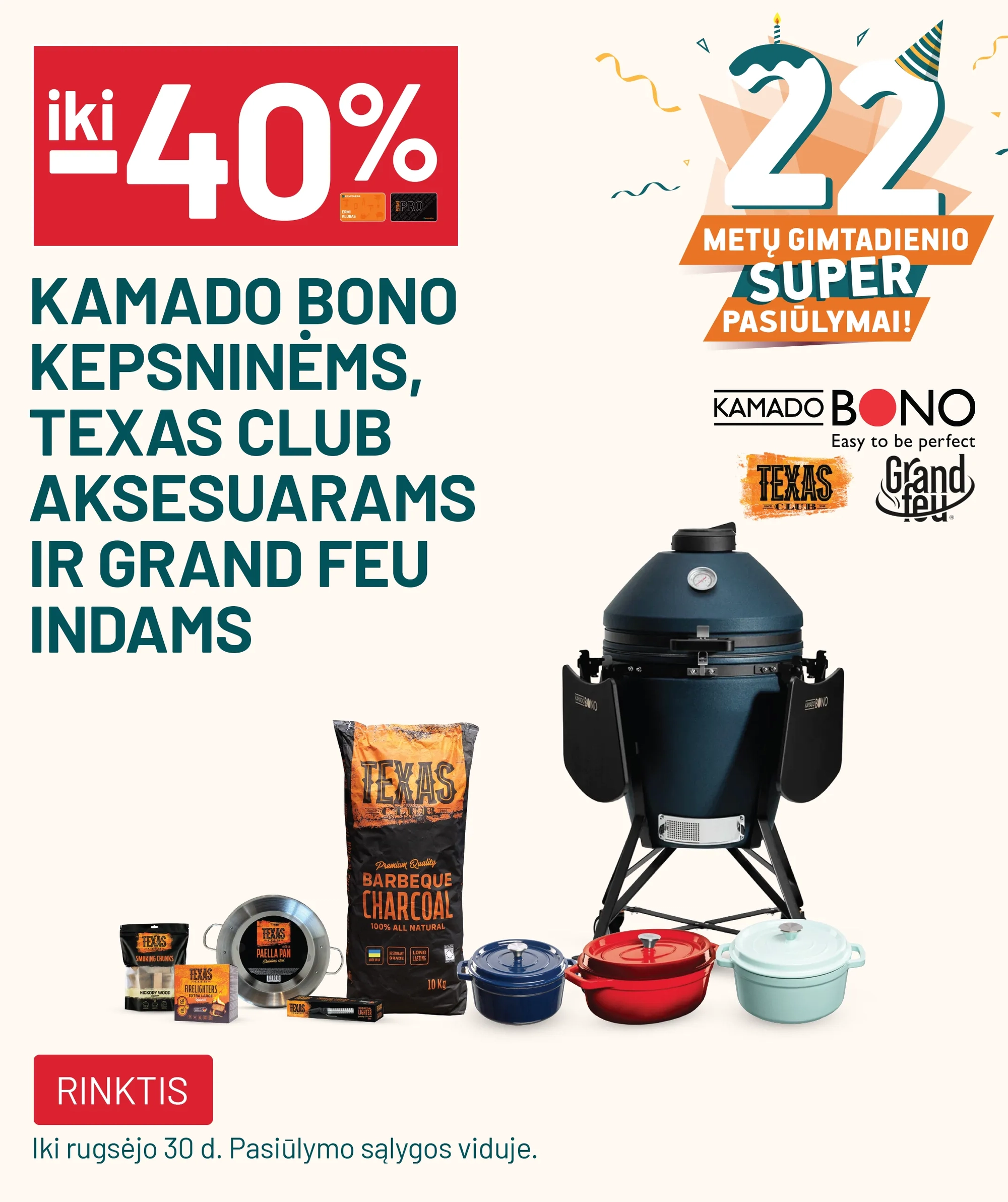 iki -40% KAMADO BONO kepsninėms, TEXAS CLUB aksesuarams ir GRAND FEU indams