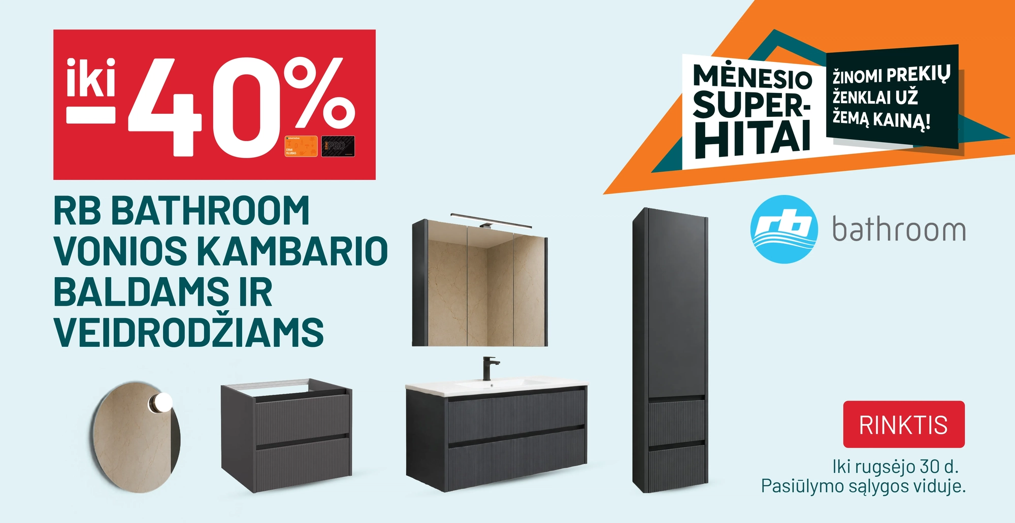 iki -40% RB BATHROOM vonios kambario baldams ir veidrodžiams