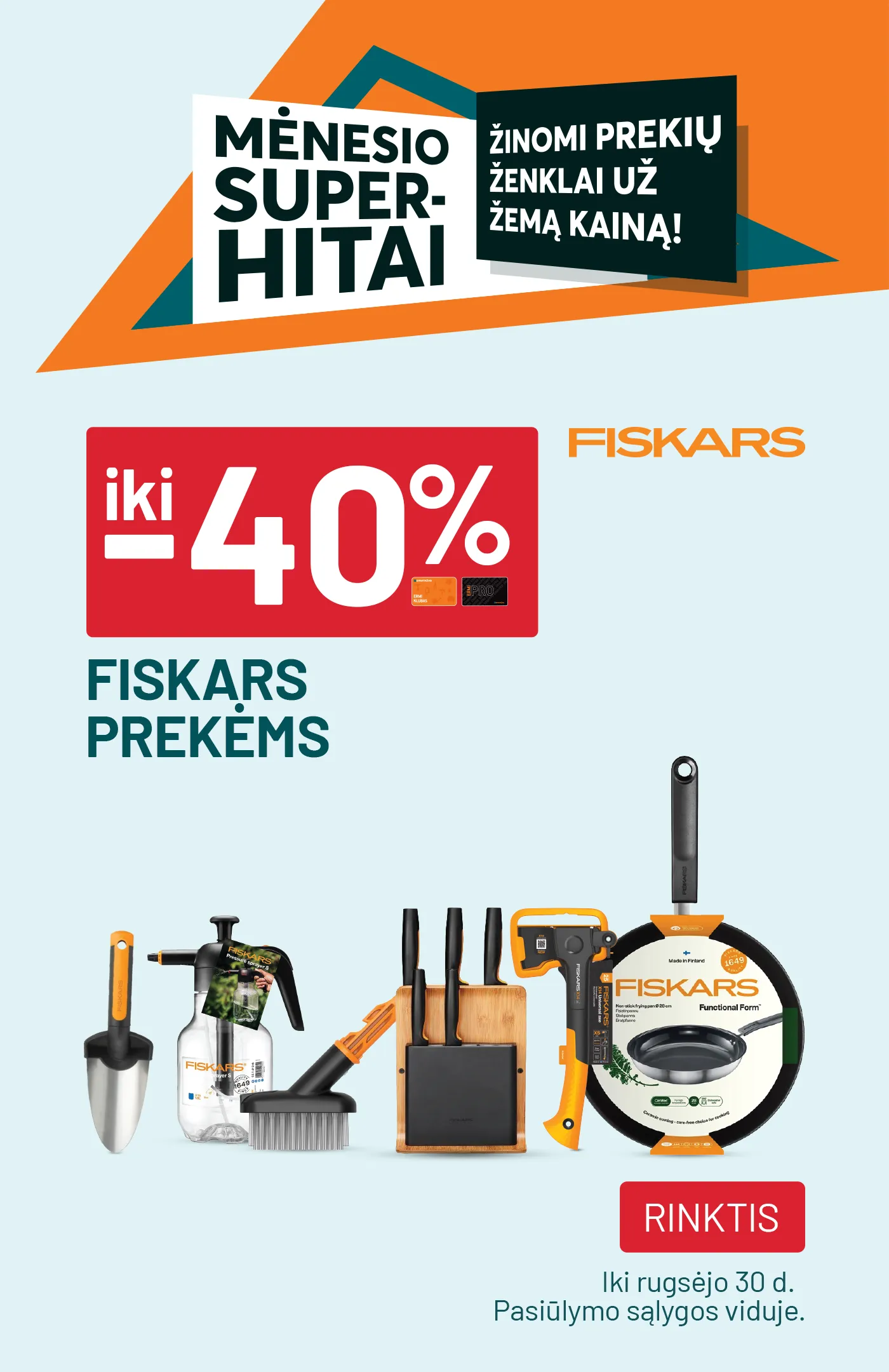 iki -40% FISKARS prekėms