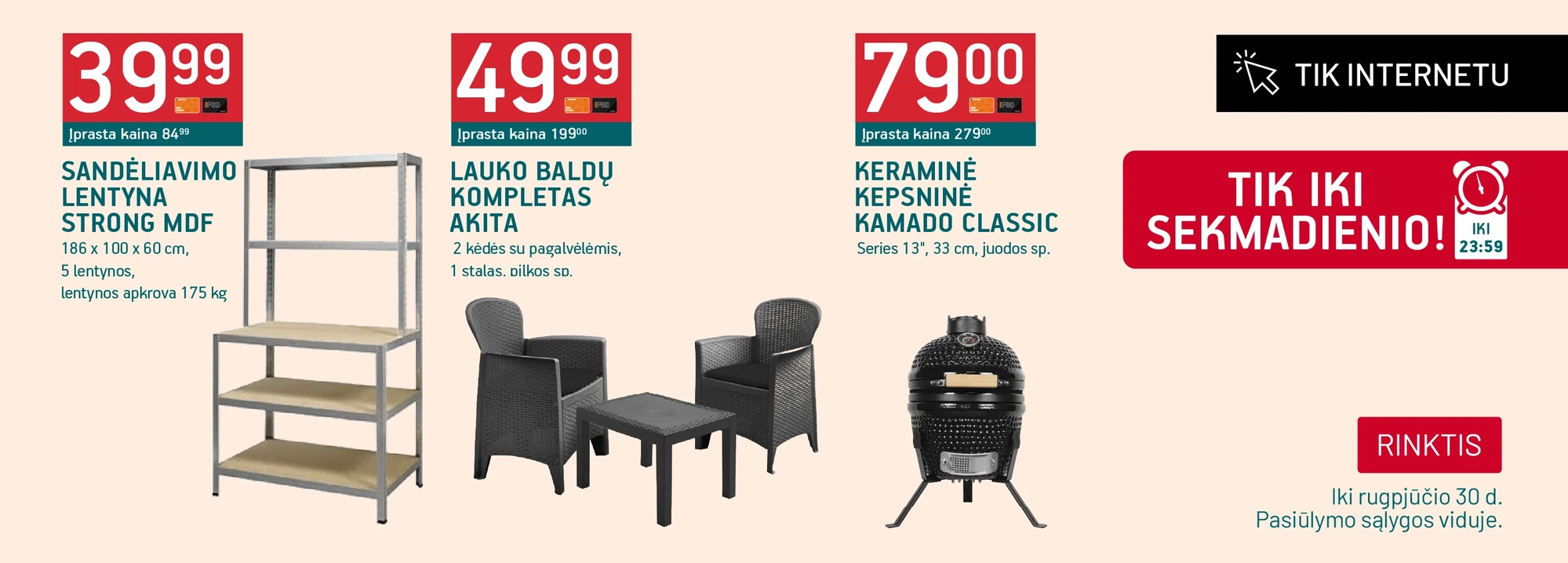 Tik iki sekmadienio 23:59