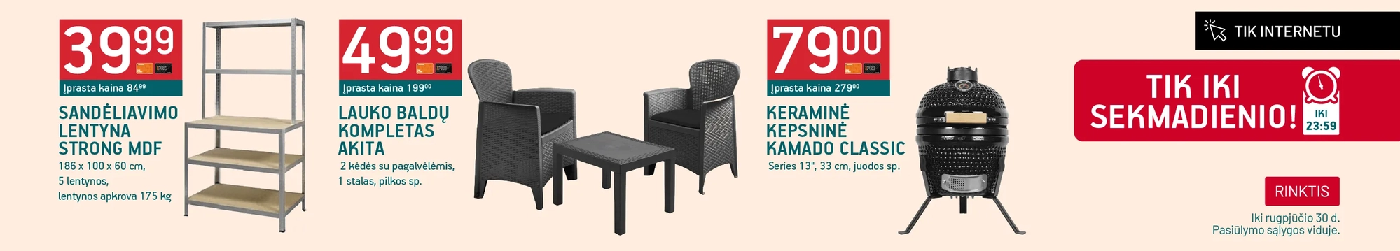 Tik iki sekmadienio 23:59