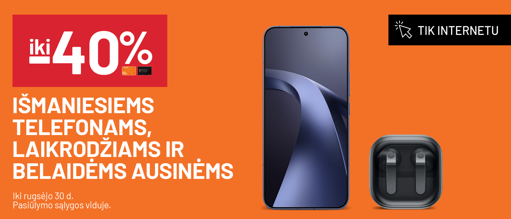  'iki -40% išmaniesiems telefonams, laikrodžiams ir belaidėms ausinėms