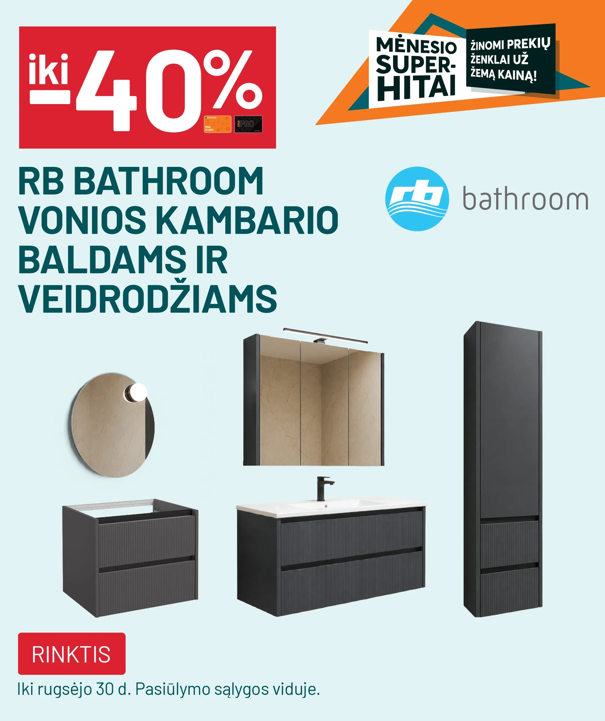 iki -40% RB BATHROOM vonios kambario baldams ir veidrodžiams