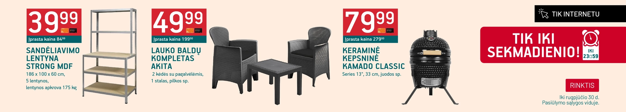 Tik iki sekmadienio 23:59