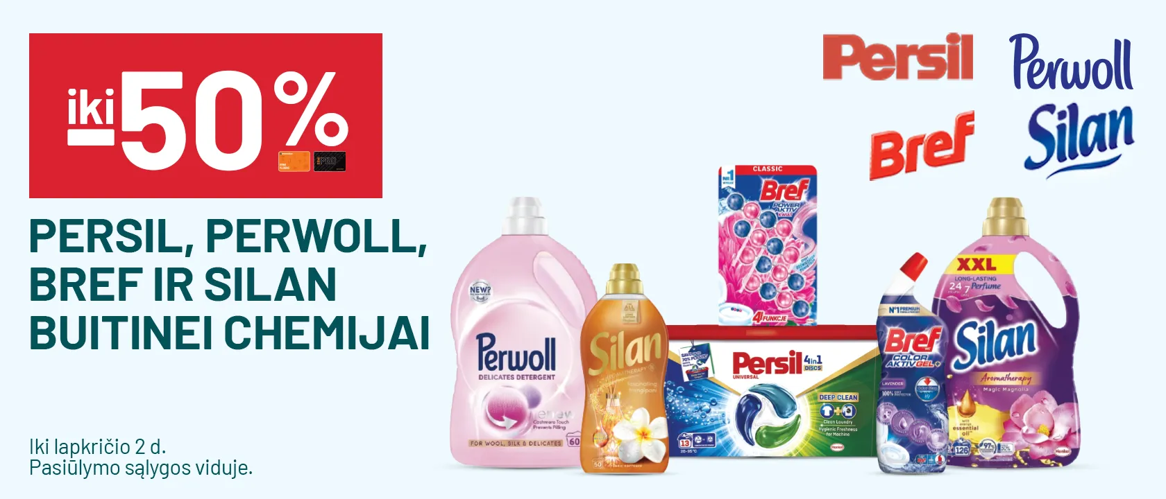  'iki -50% PERSIL, PERWOLL, BREF ir SILAN buitinei chemijai