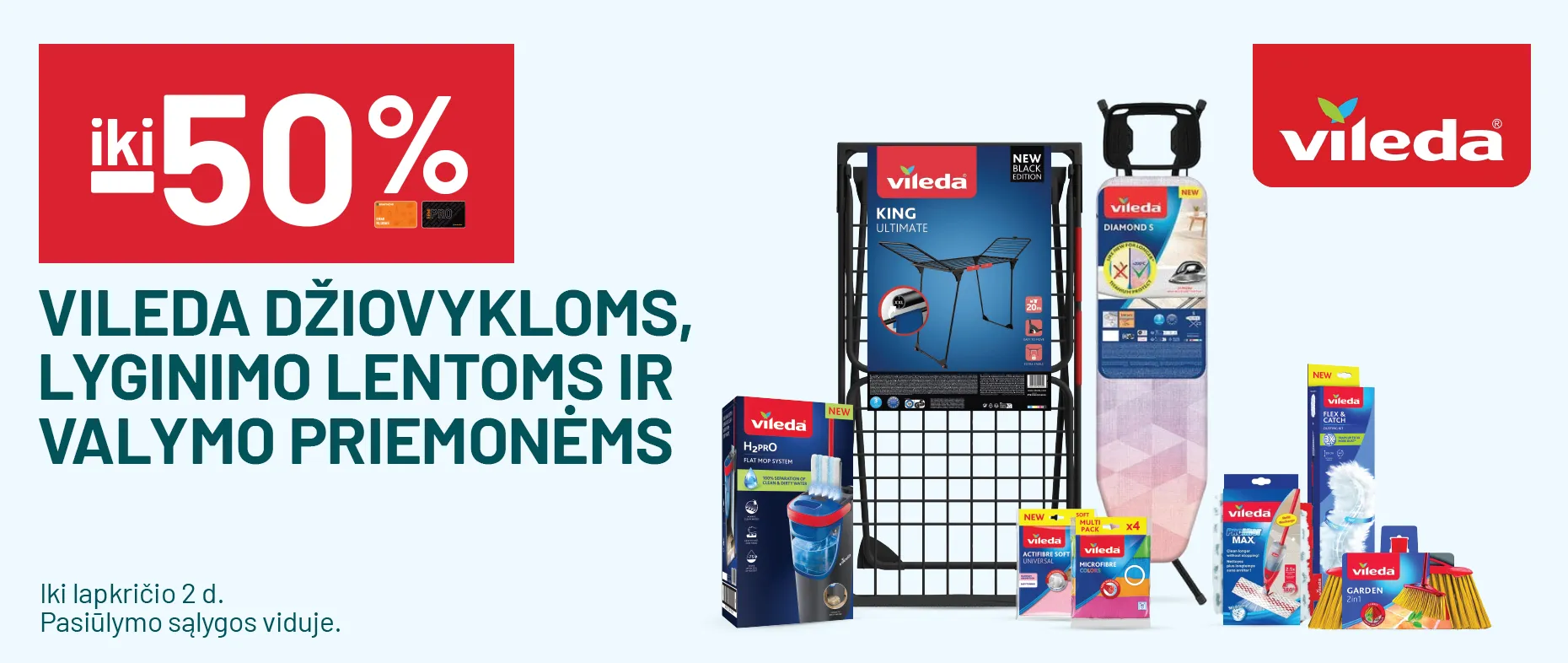  iki -50% VILEDA džiovykloms, lyginimo lentoms ir valymo priemonėms