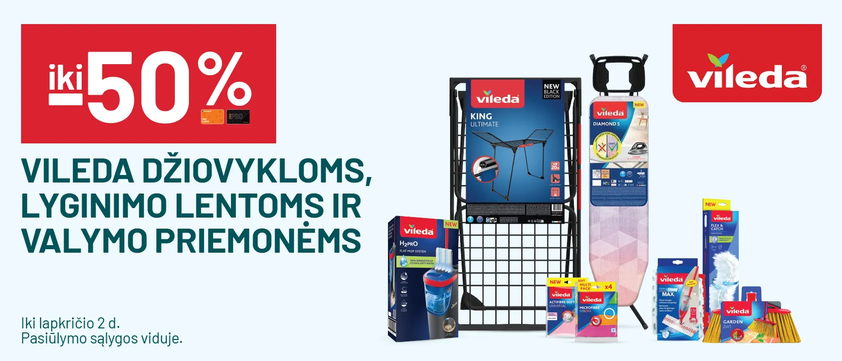  iki -50% VILEDA džiovykloms, lyginimo lentoms ir valymo priemonėms