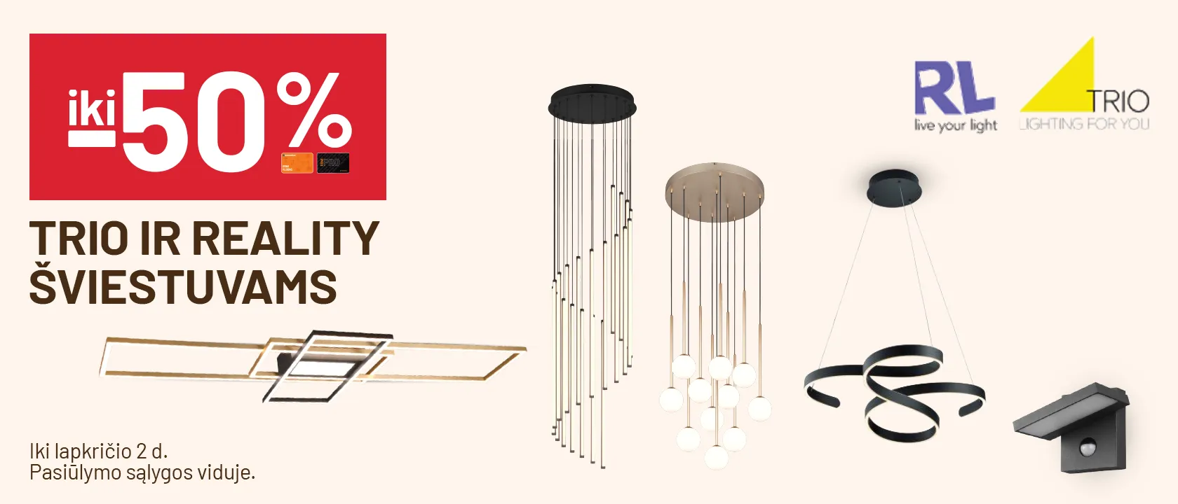  'iki -50% TRIO ir REALITY šviestuvams 