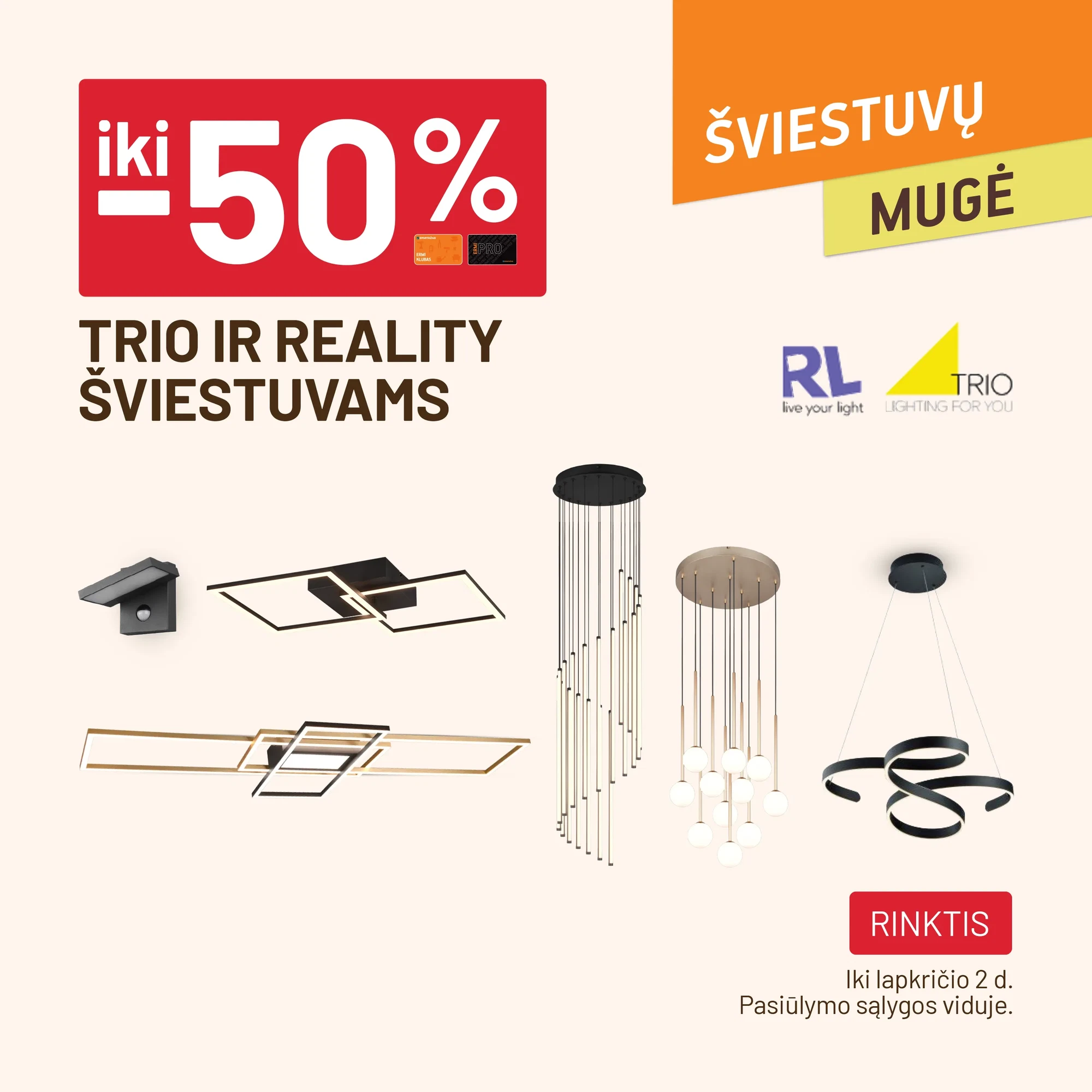 	iki -50% TRIO ir REALITY šviestuvams