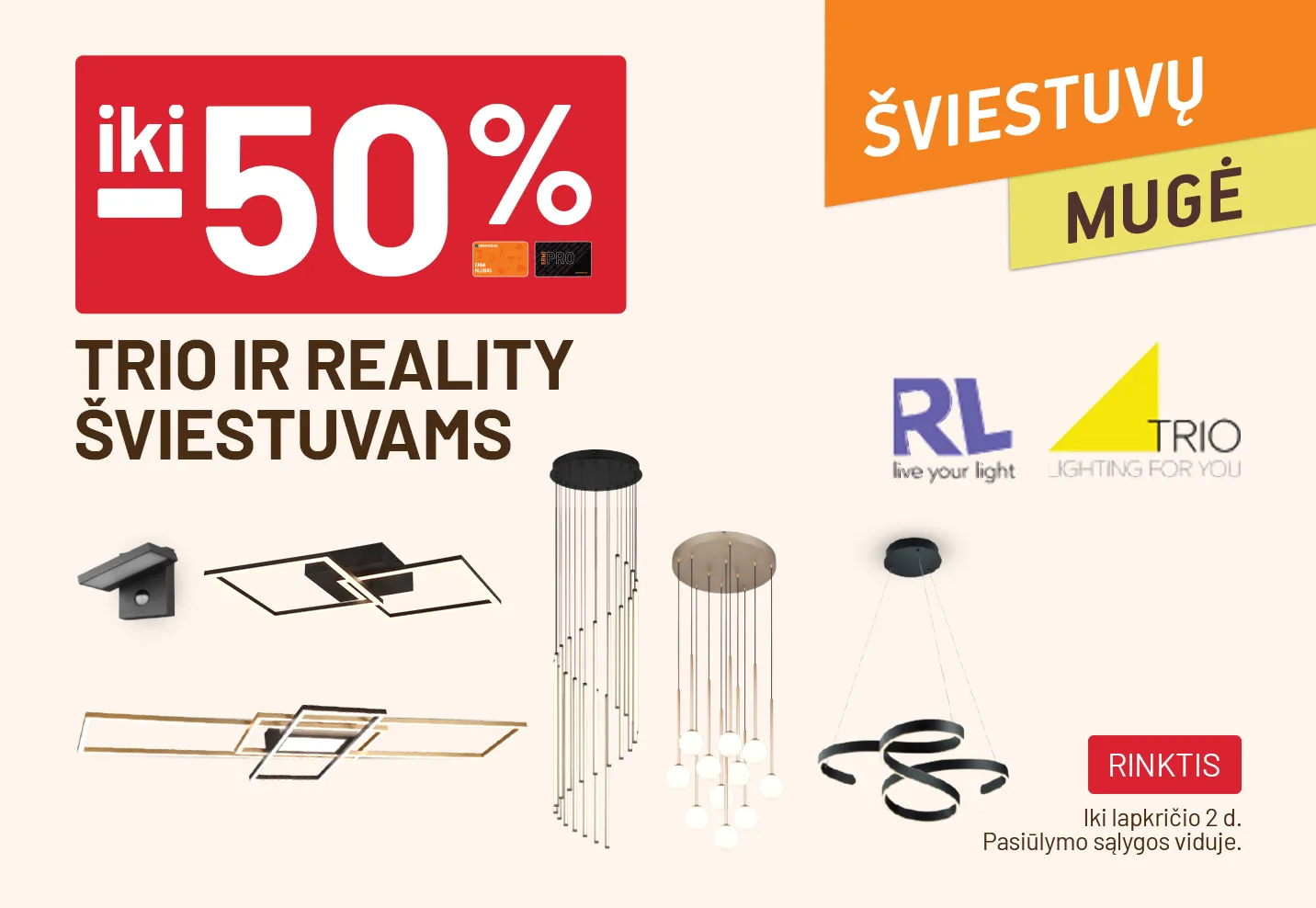 	iki -50% TRIO ir REALITY šviestuvams