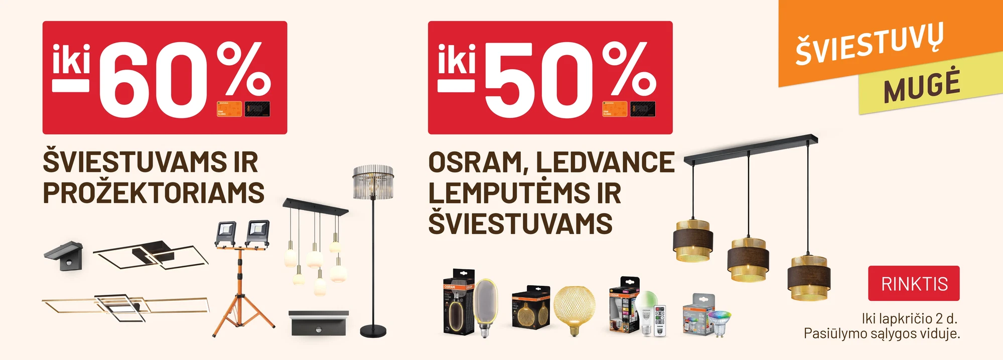 iki -60% Šviestuvams ir prožektoriams / iki -50% OSRAM, LEDVANCE lemputėms ir šviestuvams