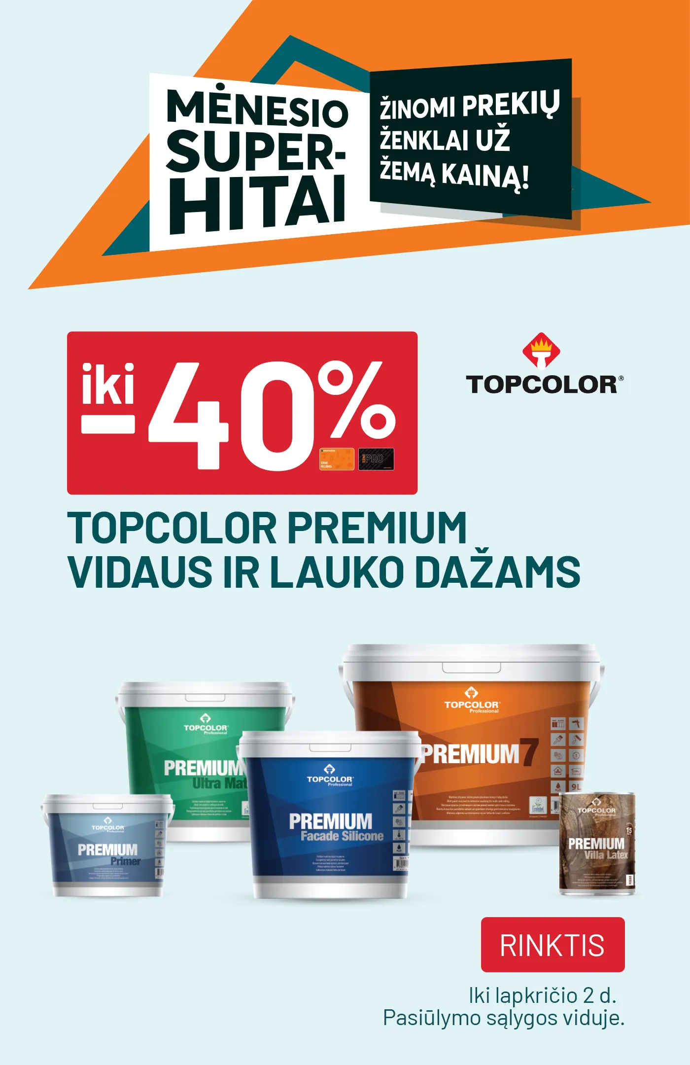 iki -40% TOPCOLOR PREMIUM vidaus ir lauko dažams