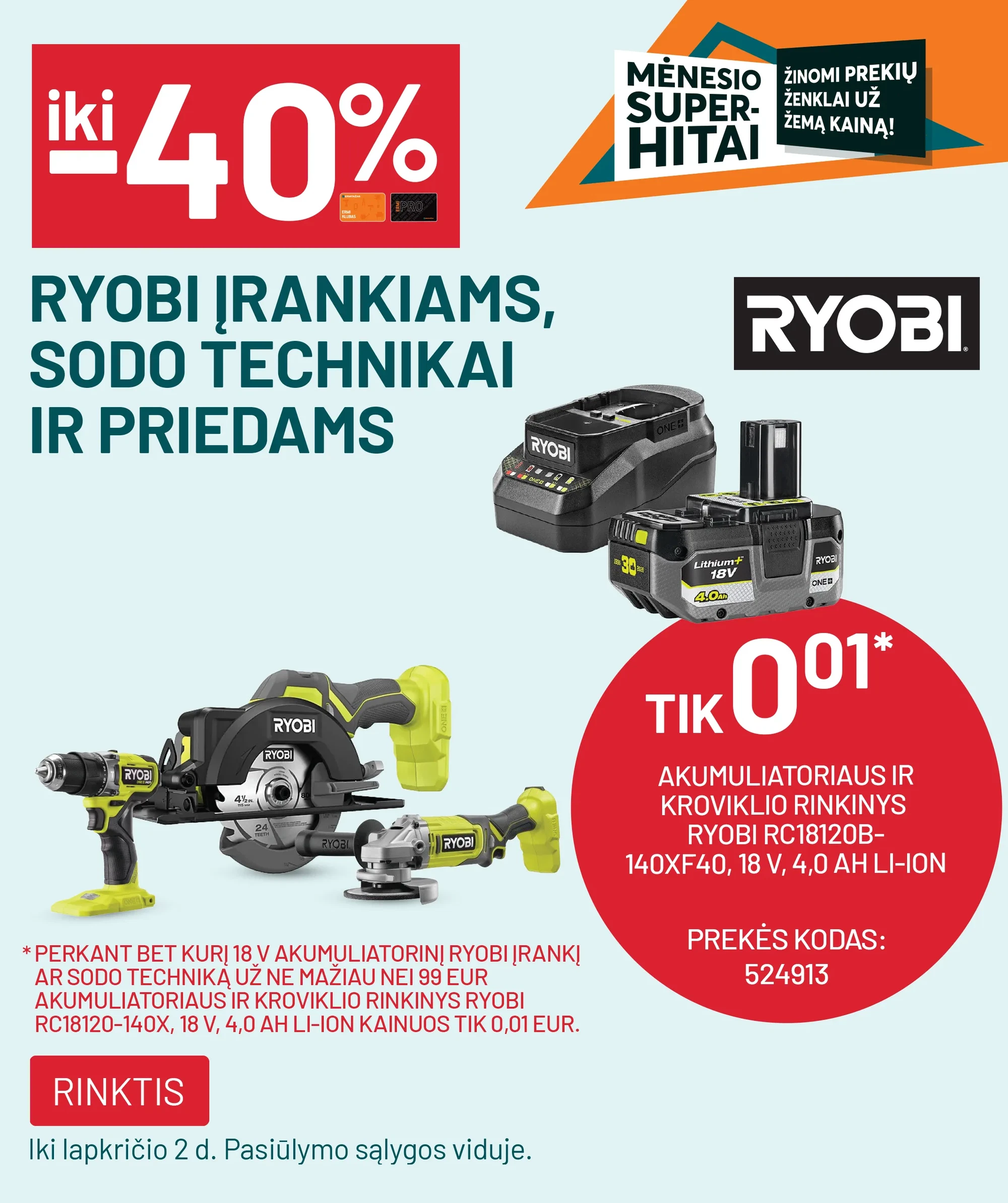 iki -40% RYOBI įrankiams, sodo technikai ir priedams+akumai
