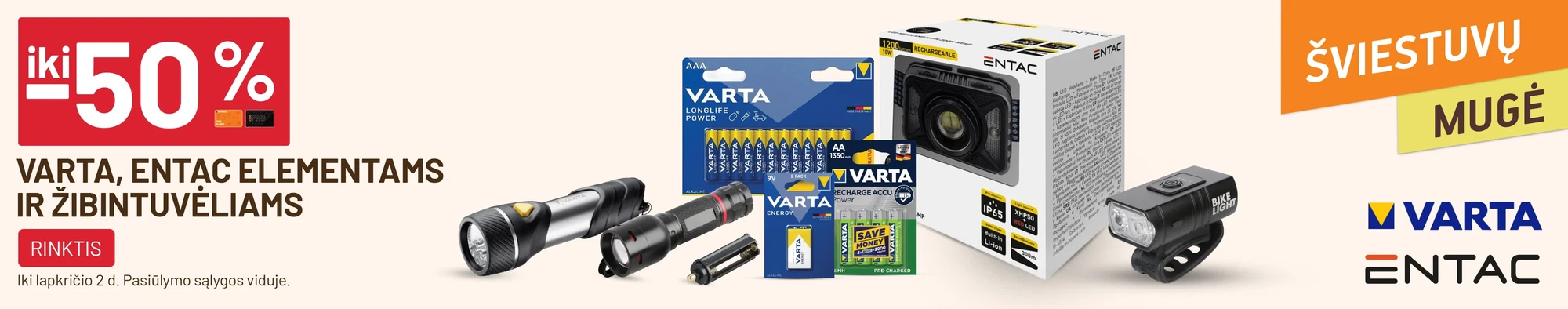 iki -50% VARTA, ENTAC elementams ir žibintuvėliams