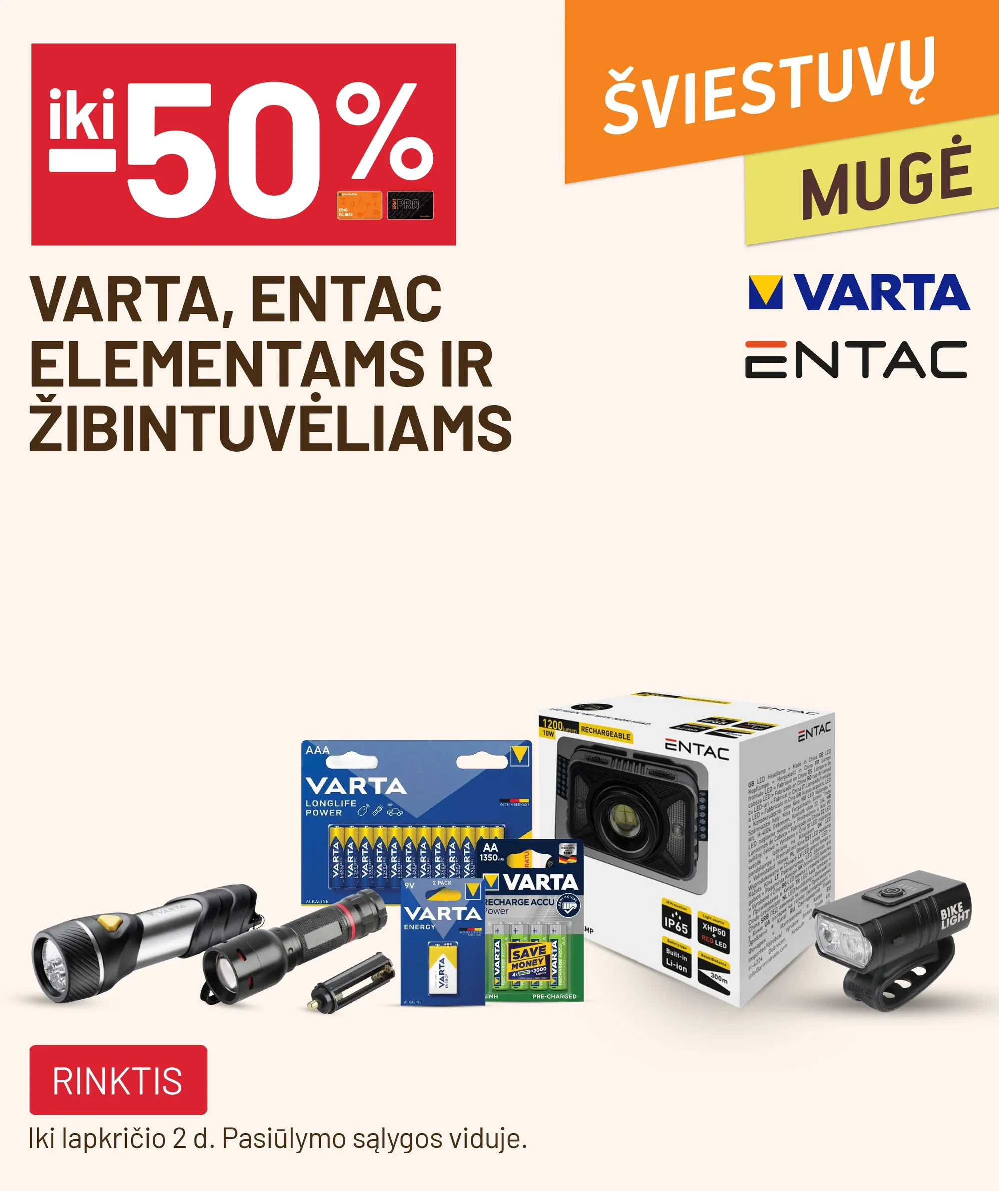 iki -50% VARTA, ENTAC elementams ir žibintuvėliams