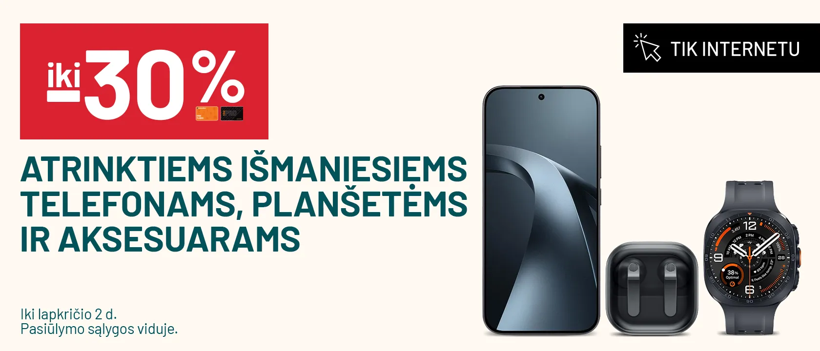 iki -30% atrinktiems išmaniesiems telefonams, planšetėms ir aksesuarams