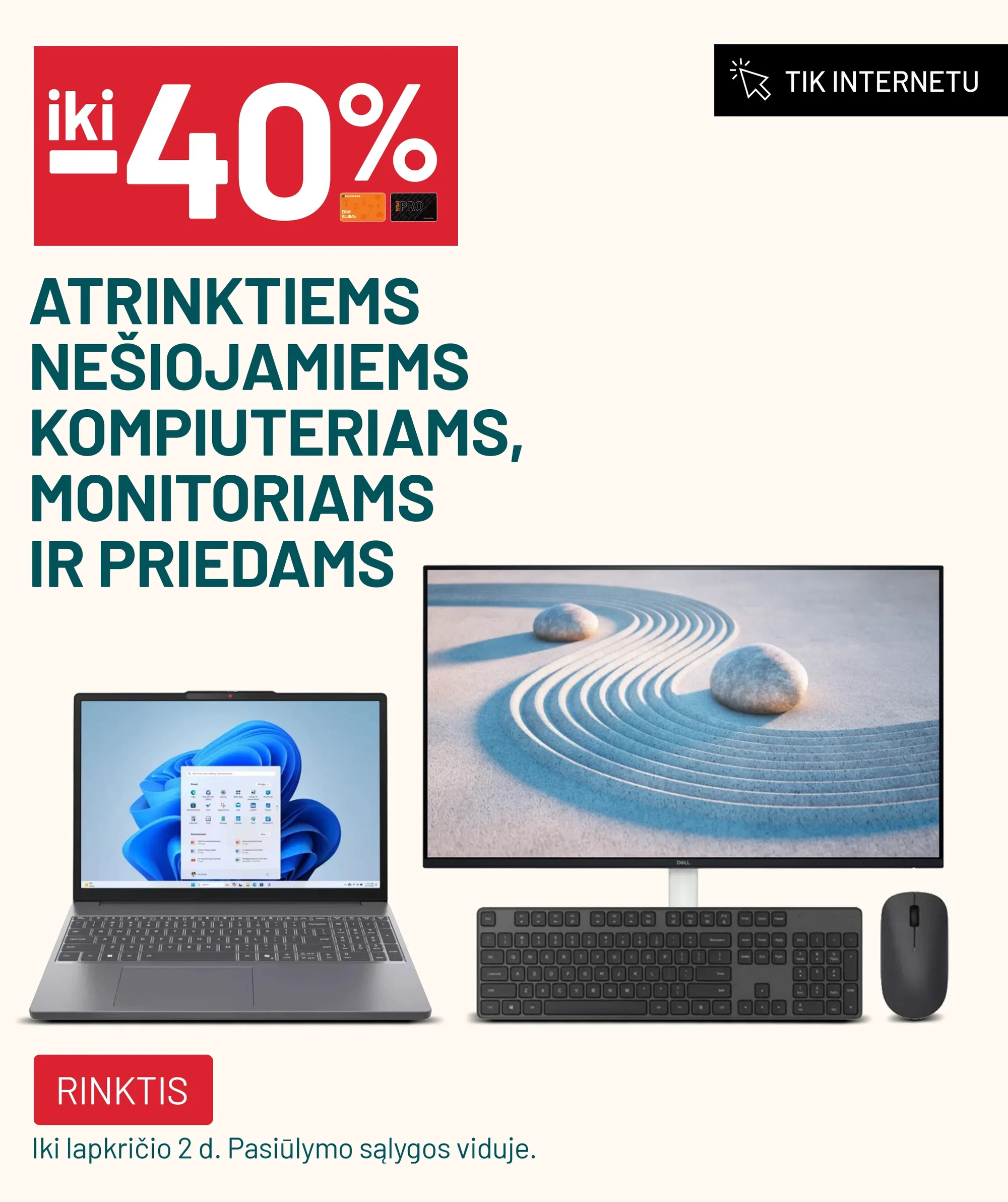 iki -40% atrinktiems nešiojamiems kompiuteriams, monitoriams ir priedams